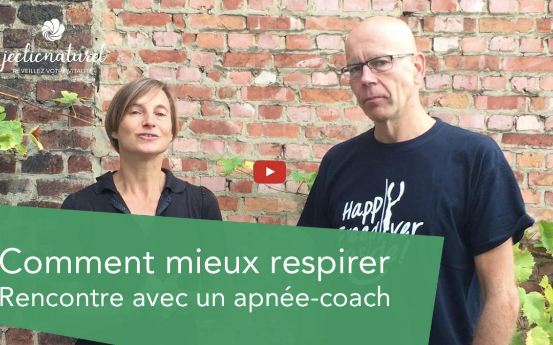 Tout savoir sur la magie de la respiration pour mieux respirer